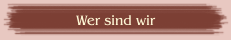Wer sind wir